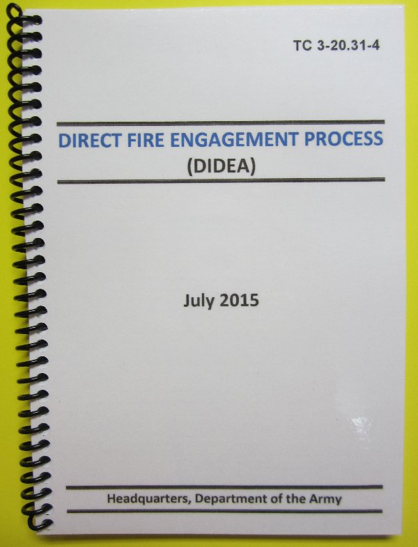 TC 3-20.31-4 Direct Fire Engage Process (DIDEA) - 2015 - Mini - Click Image to Close